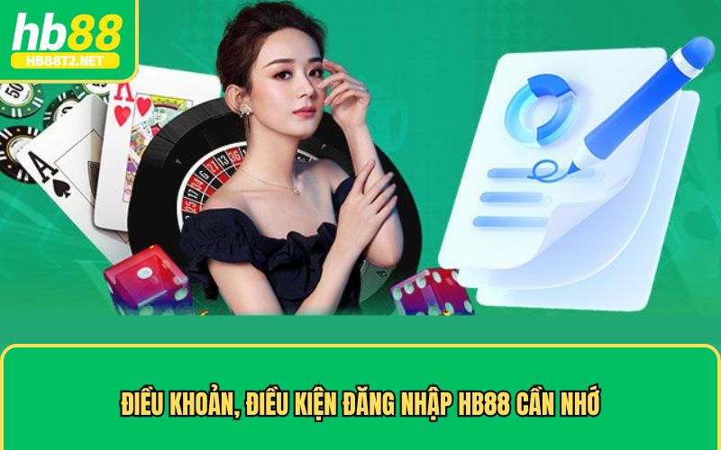 Tổng hợp điều kiện đăng nhập HB88