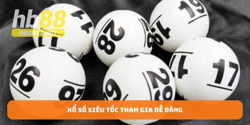 Xổ số siêu tốc tham gia dễ dàng